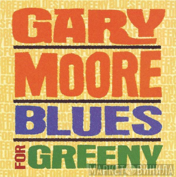  Gary Moore  - Blues For Greeny