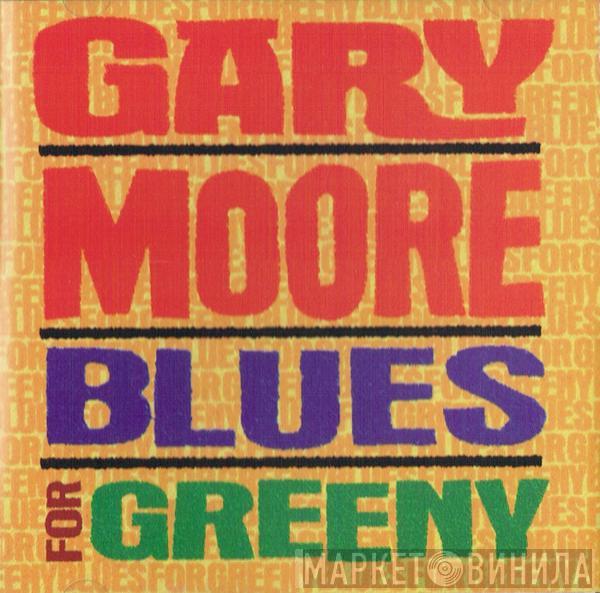  Gary Moore  - Blues For Greeny