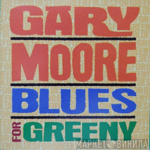  Gary Moore  - Blues For Greeny