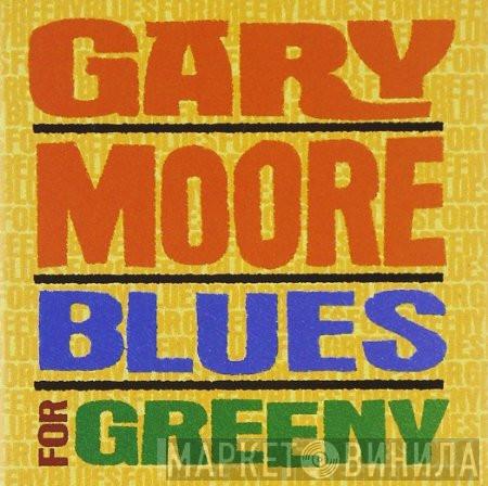  Gary Moore  - Blues For Greeny