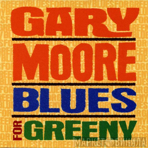 Gary Moore - Blues For Greeny