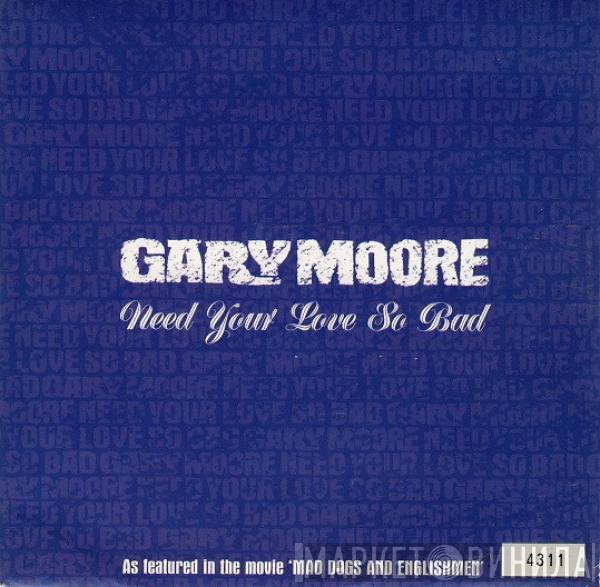 Gary Moore - Need Your Love So Bad