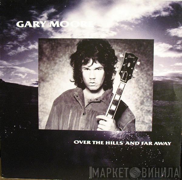  Gary Moore  - Over The Hills And Far Away