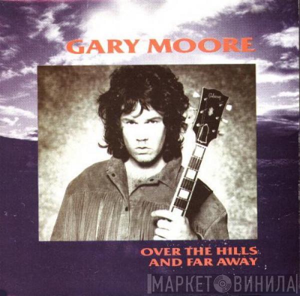  Gary Moore  - Over The Hills And Far Away