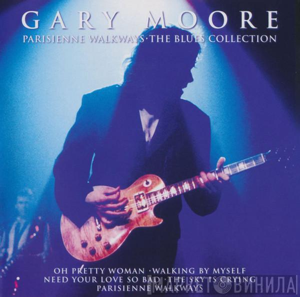 Gary Moore - Parisienne Walkways: The Blues Collection