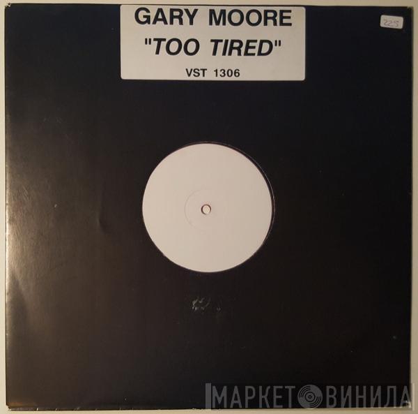  Gary Moore  - Too Tired