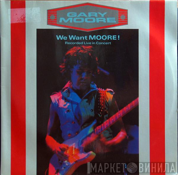  Gary Moore  - We Want Moore!