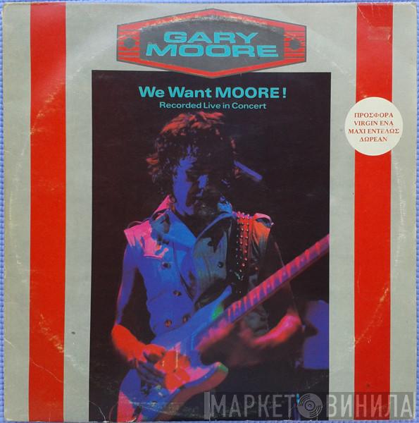  Gary Moore  - We Want Moore!