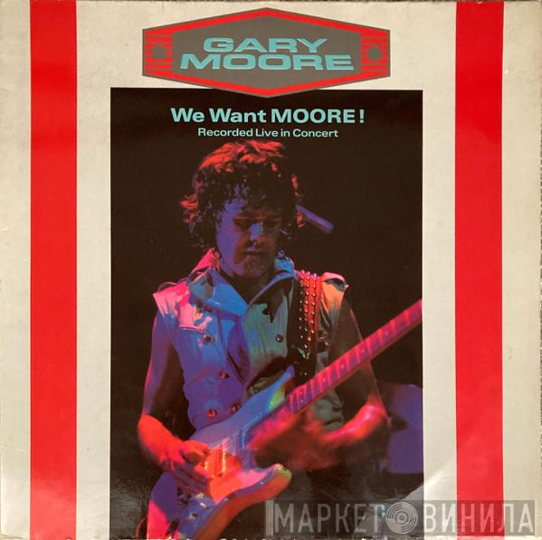  Gary Moore  - We Want Moore!