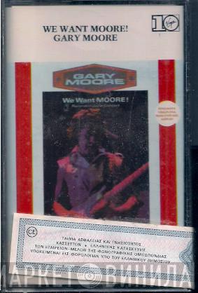  Gary Moore  - We Want Moore!