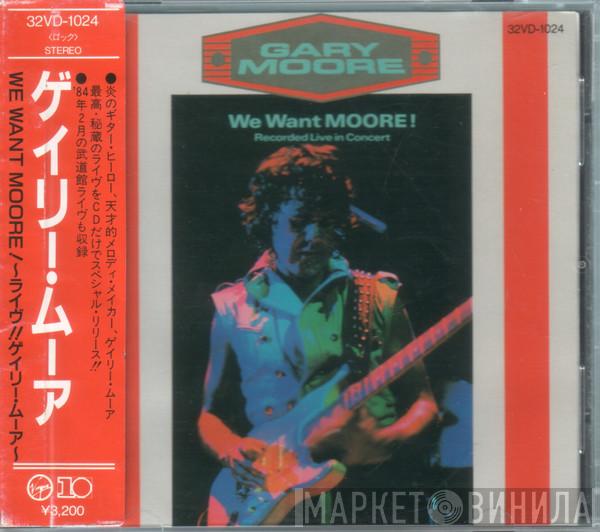  Gary Moore  - We Want Moore!