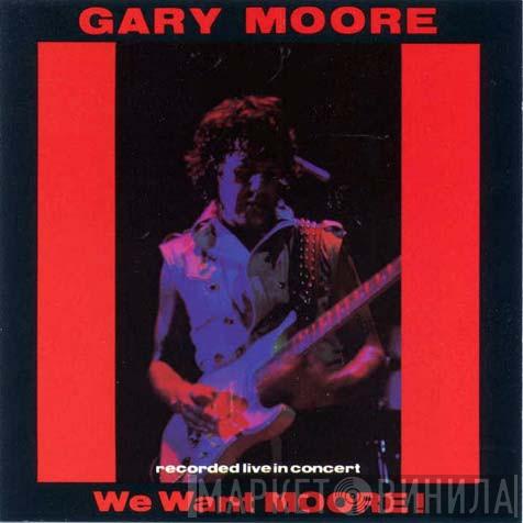  Gary Moore  - We Want Moore!