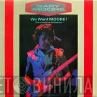  Gary Moore  - We Want Moore!