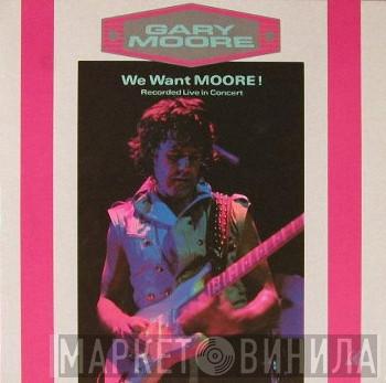  Gary Moore  - We Want Moore!