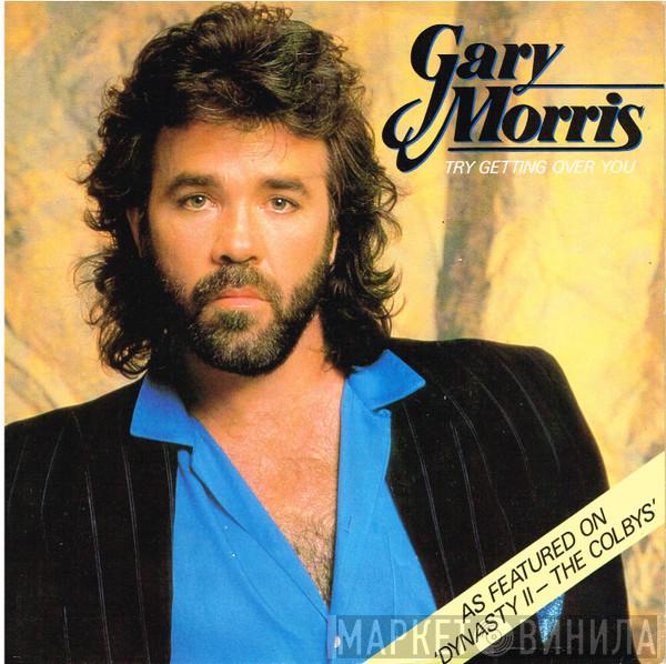 Gary Morris - Try Getting Over You