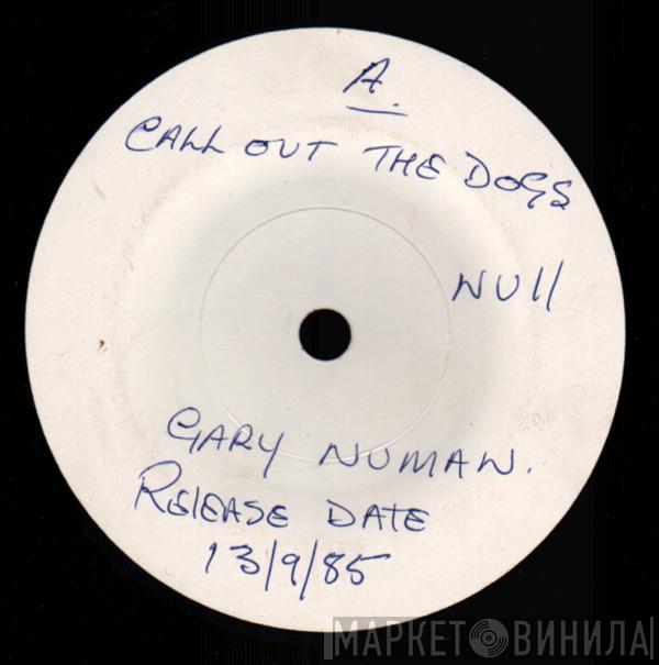  Gary Numan  - Call Out The Dogs