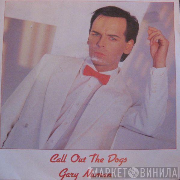  Gary Numan  - Call Out The Dogs