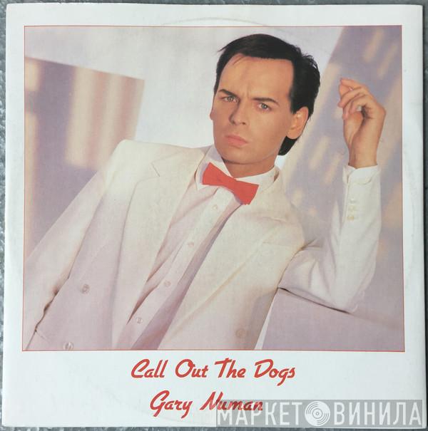  Gary Numan  - Call Out The Dogs