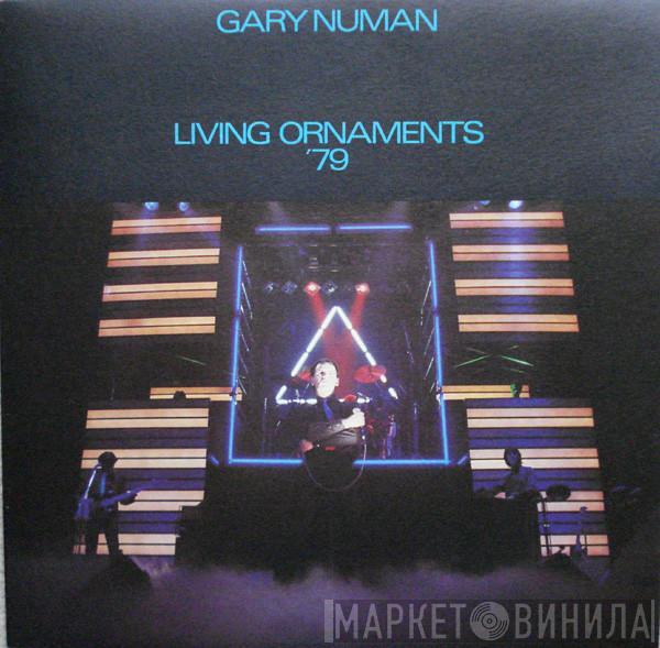 Gary Numan - Living Ornaments '79