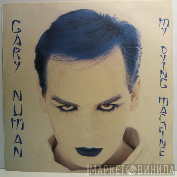  Gary Numan  - My Dying Machine
