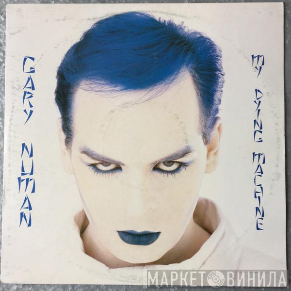  Gary Numan  - My Dying Machine