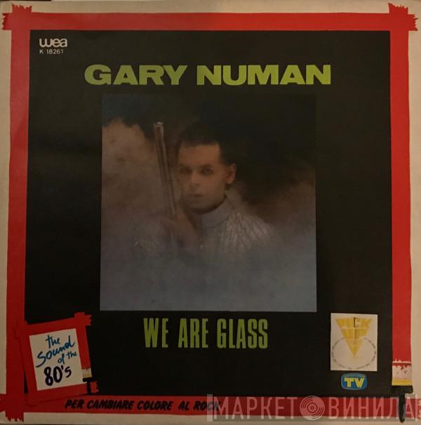  Gary Numan  - We Are Glass