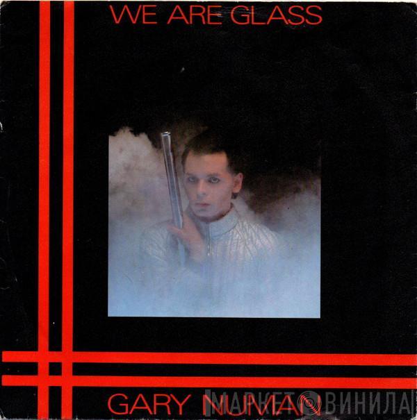  Gary Numan  - We Are Glass