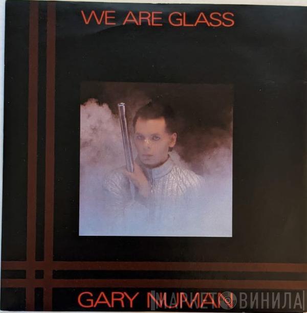  Gary Numan  - We Are Glass