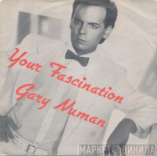  Gary Numan  - Your Fascination