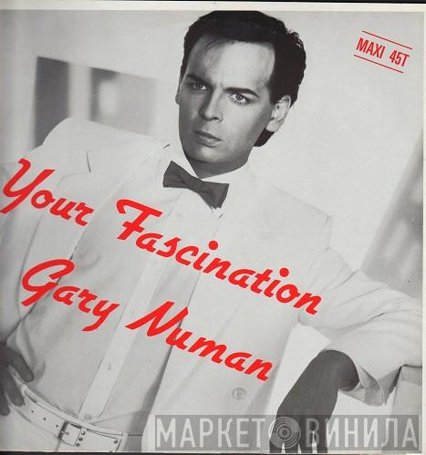  Gary Numan  - Your Fascination