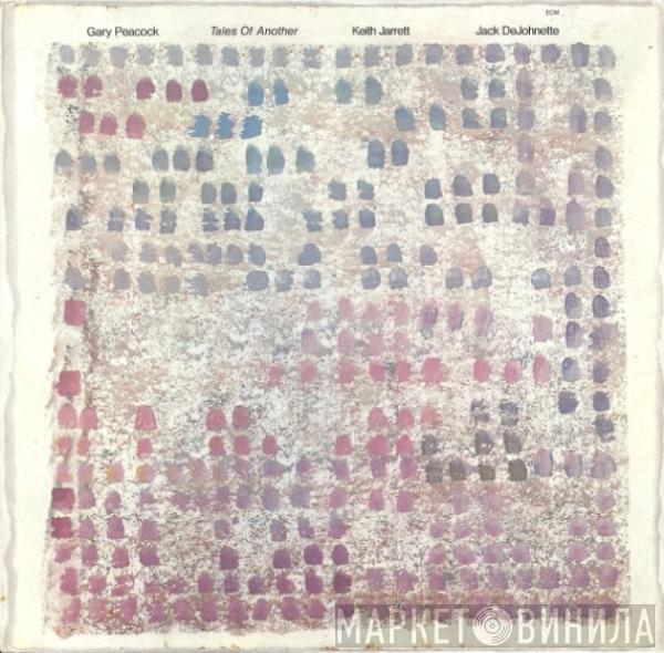 , Gary Peacock , Keith Jarrett  Jack DeJohnette  - Tales Of Another