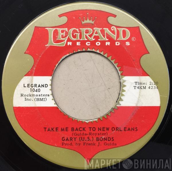  Gary U.S. Bonds  - Take Me Back To New Orleans / I'm That Kind Of Guy
