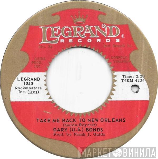  Gary U.S. Bonds  - Take Me Back To New Orleans / I'm That Kind Of Guy