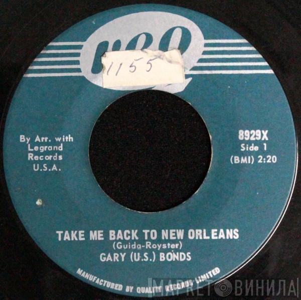  Gary U.S. Bonds  - Take Me Back To New Orleans