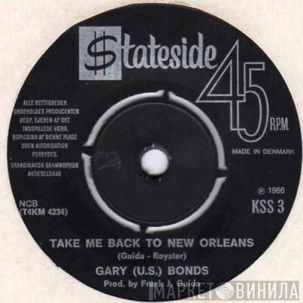 Gary U.S. Bonds  - Take Me Back To New Orleans