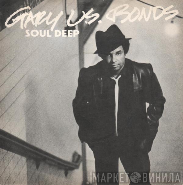 Gary U.S. Bonds - Soul Deep