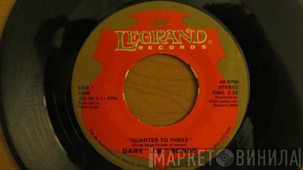  Gary U.S. Bonds  - Quarter To Three