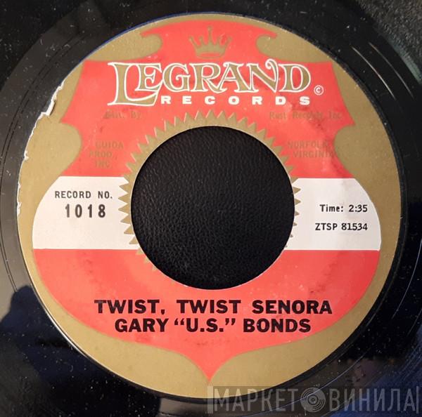  Gary U.S. Bonds  - Twist, Twist Senora