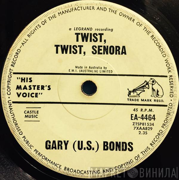  Gary U.S. Bonds  - Twist, Twist Senora