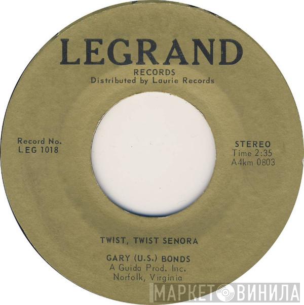 Gary U.S. Bonds  - Twist, Twist Senora
