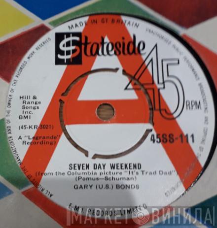 Gary U.S. Bonds - Seven Day Weekend