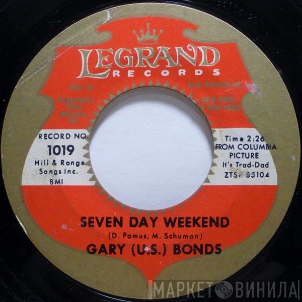 Gary U.S. Bonds - Seven Day Weekend