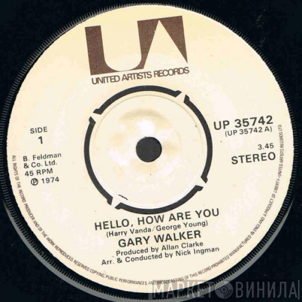 Gary Walker - Hello, How Are You