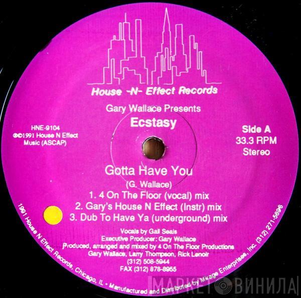 Gary Wallace, Ecstacy  - Gotta Have You