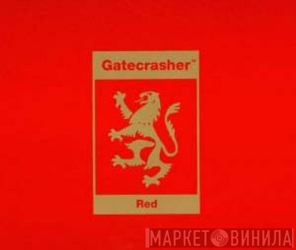  - Gatecrasher: Red