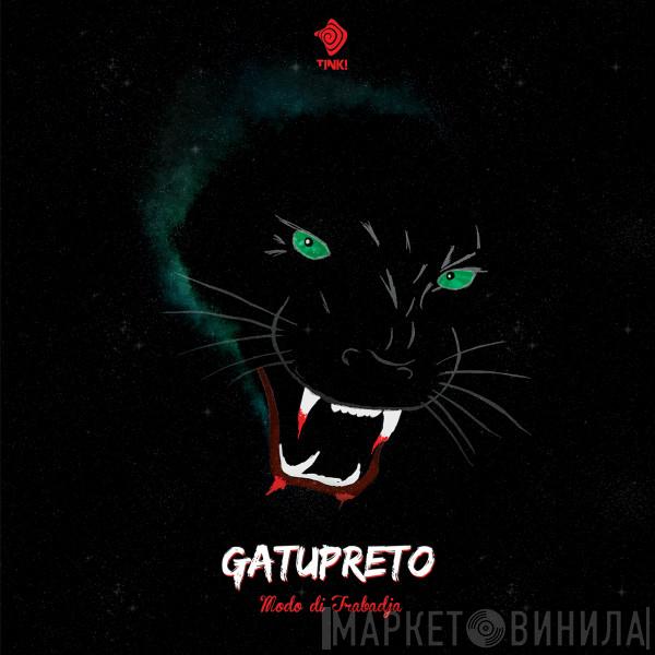 Gatupreto - Modo Di Trabadja