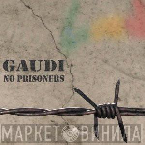 Gaudi - No Prisoners