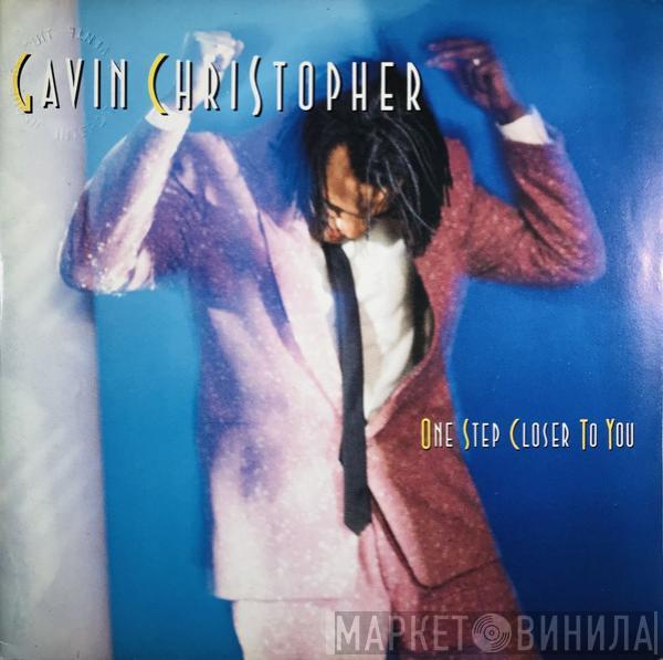  Gavin Christopher  - One Step Closer To You