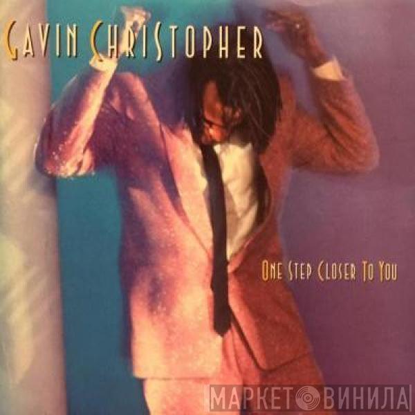  Gavin Christopher  - One Step Closer To You