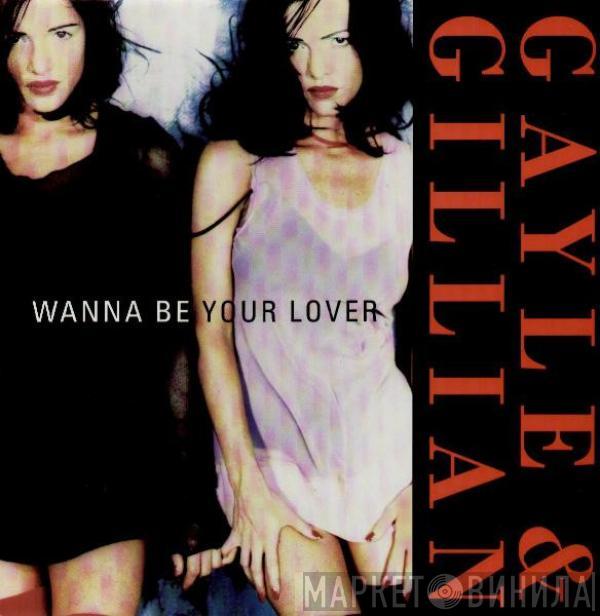  Gayle & Gillian  - Wanna Be Your Lover